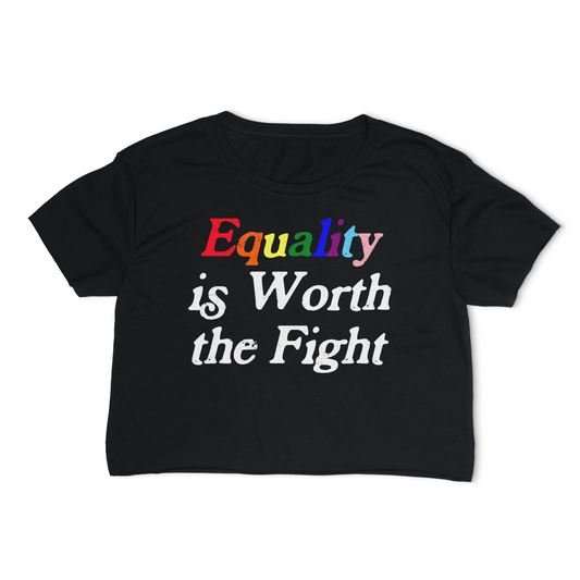 Equality is Worth The Fight OG - Black Crop Pride Shirt