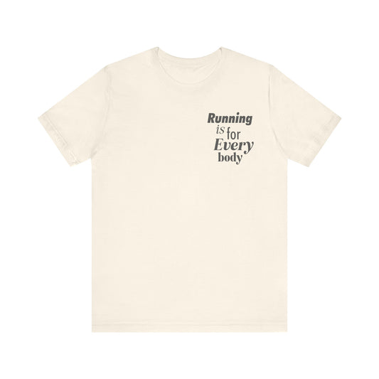 Running is for Every Body T-shirt